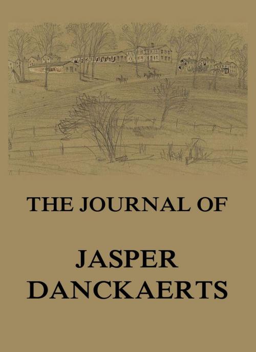 Cover of the book The Journal of Jasper Danckaerts by Jasper Danckaerts, Jazzybee Verlag