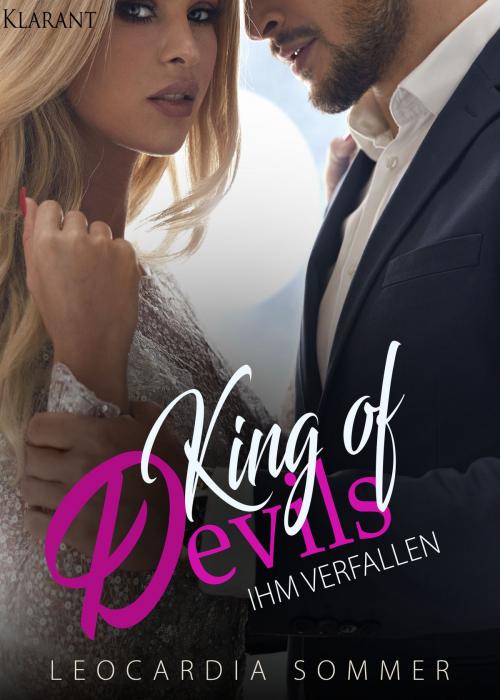 Cover of the book King of Devils - Ihm verfallen by Leocardia Sommer, Klarant