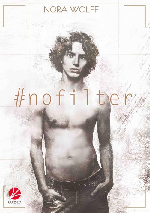 Cover of the book #noFilter by Nora Wolff, Cursed Verlag