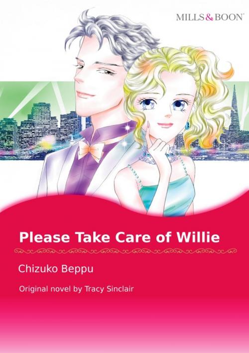 Cover of the book PLEASE TAKE CARE OF WILLIE by Tracy Sinclair, Harlequin / SB Creative Corp.