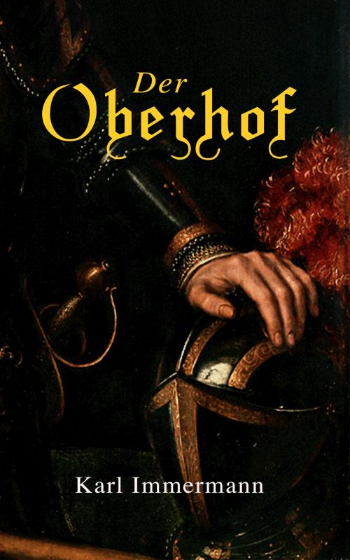 Cover of the book Der Oberhof by Karl Immermann, e-artnow