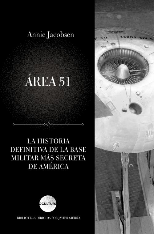 Cover of the book Área 51 by Annie Jackobsen, Grupo Planeta