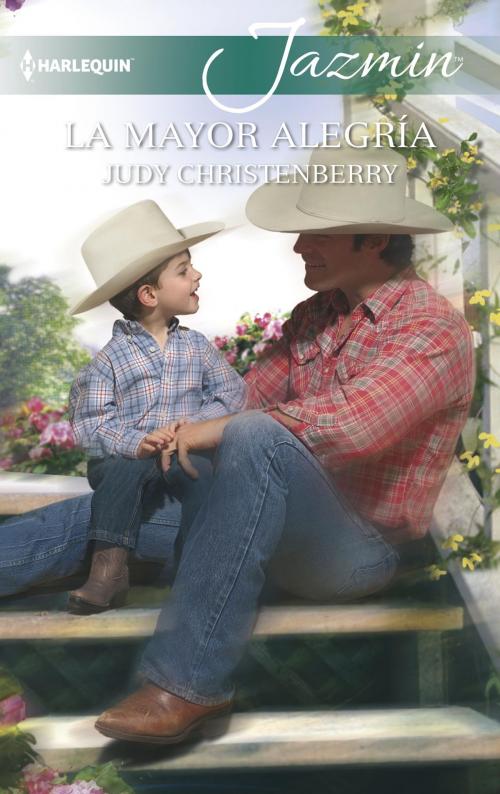 Cover of the book La mayor alegría by Judy Christenberry, Harlequin, una división de HarperCollins Ibérica, S.A.