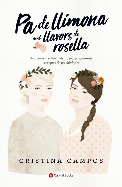 Cover of the book Pa de llimona amb llavors de rosella by Cristina Campos, Capital Books