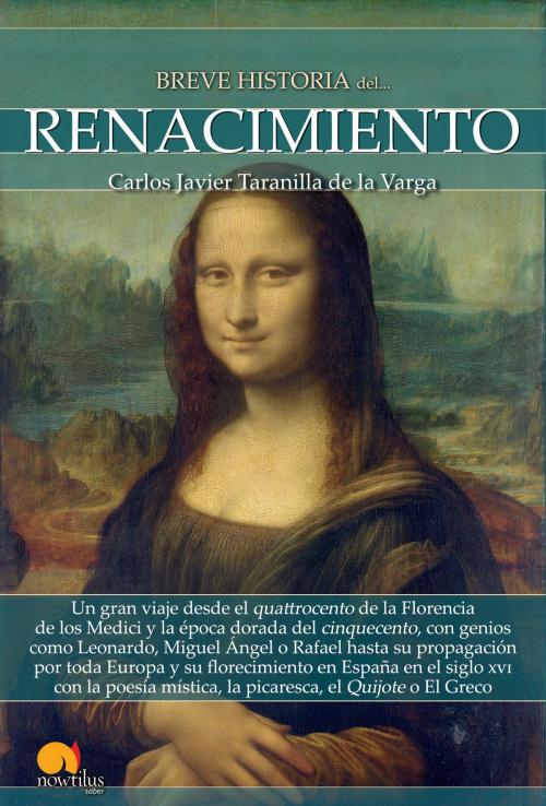 Cover of the book Breve historia del Renacimiento by Carlos Javier Taranilla, Nowtilus