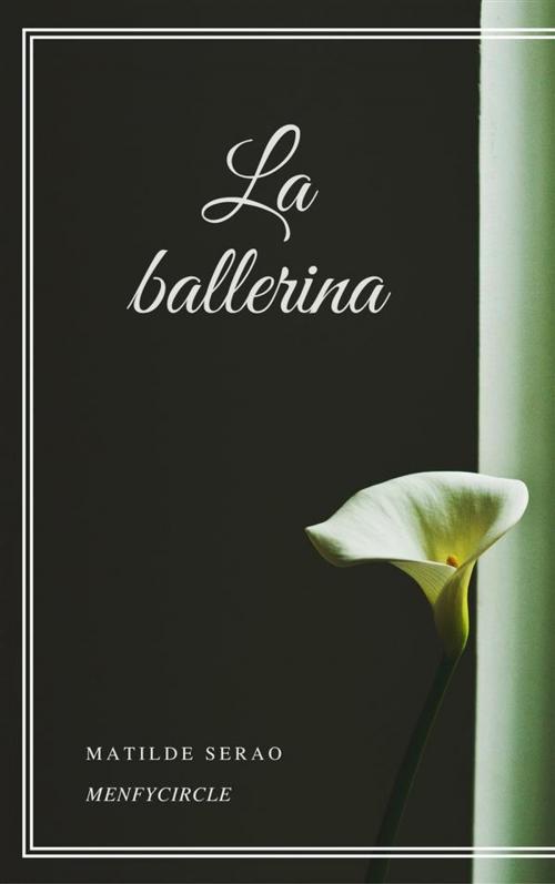 Cover of the book La ballerina by Matilde Serao, Gérald Gallas