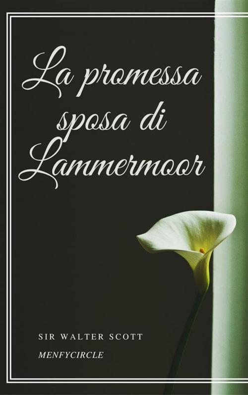 Cover of the book La promessa sposa di Lammermoor by Sir Walter Scott, Gérald Gallas