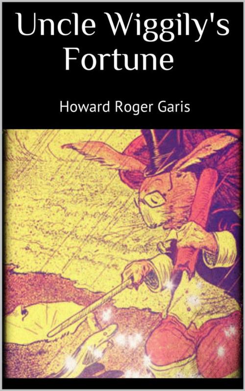 Cover of the book Uncle Wiggily's Fortune by Howard Roger Garis, Skyline