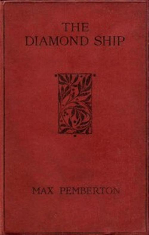 Cover of the book The Diamond Ship by Max Pemberton, James