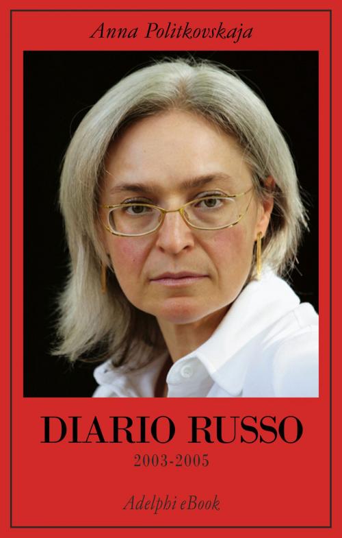 Cover of the book Diario russo by Anna Politkovskaja, Adelphi