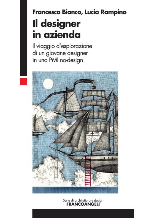 Cover of the book Il designer in azienda by Francesco Bianco, Lucia Rampino, Franco Angeli Edizioni