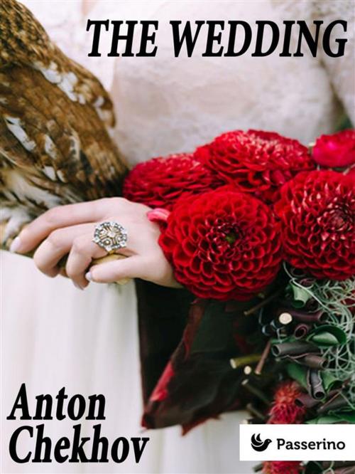 Cover of the book The Wedding by Anton Chekhov, Passerino