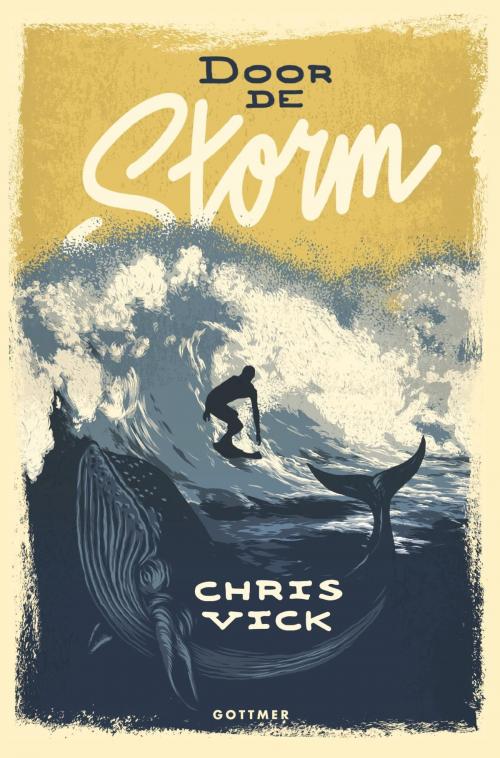 Cover of the book Door de storm by Chris Vick, Gottmer Uitgevers Groep b.v.