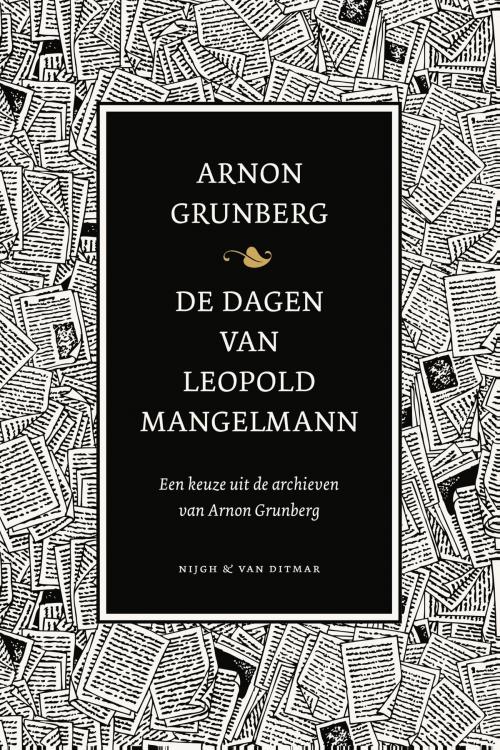 Cover of the book De dagen van Leopold Mangelmann by Arnon Grunberg, Singel Uitgeverijen