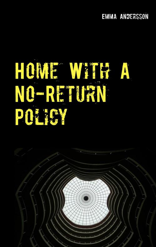 Cover of the book Home With A No-Return Policy by Emma Andersson, Books on Demand