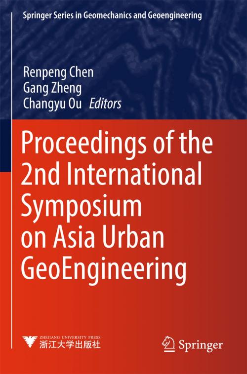 Cover of the book Proceedings of the 2nd International Symposium on Asia Urban GeoEngineering by , Springer Singapore