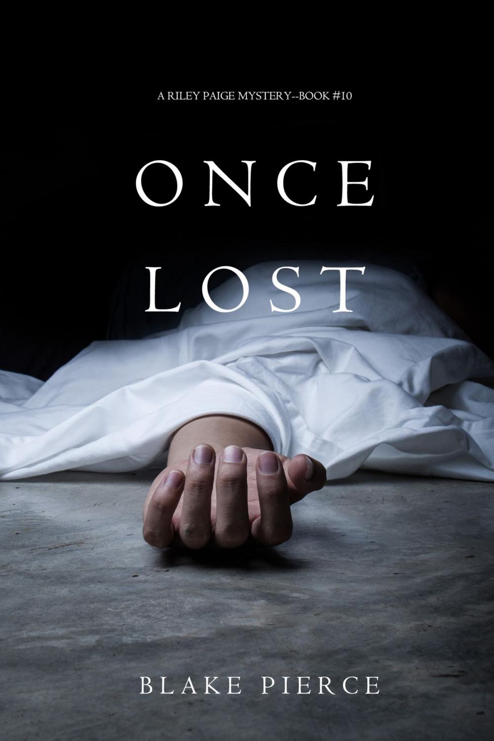 Big bigCover of Once Lost (A Riley Paige Mystery—Book 10)