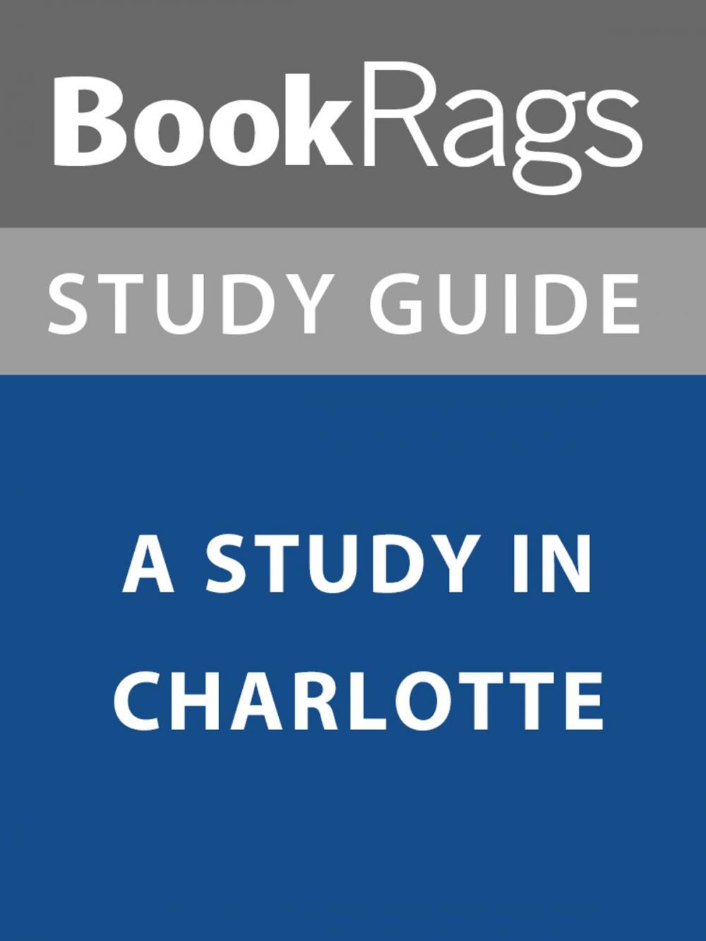 Big bigCover of Summary & Study Guide: A Study in Charlotte