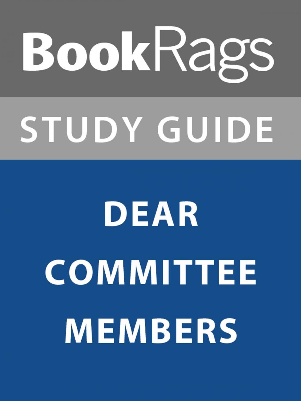 Big bigCover of Summary & Study Guide: Dear Committee Members