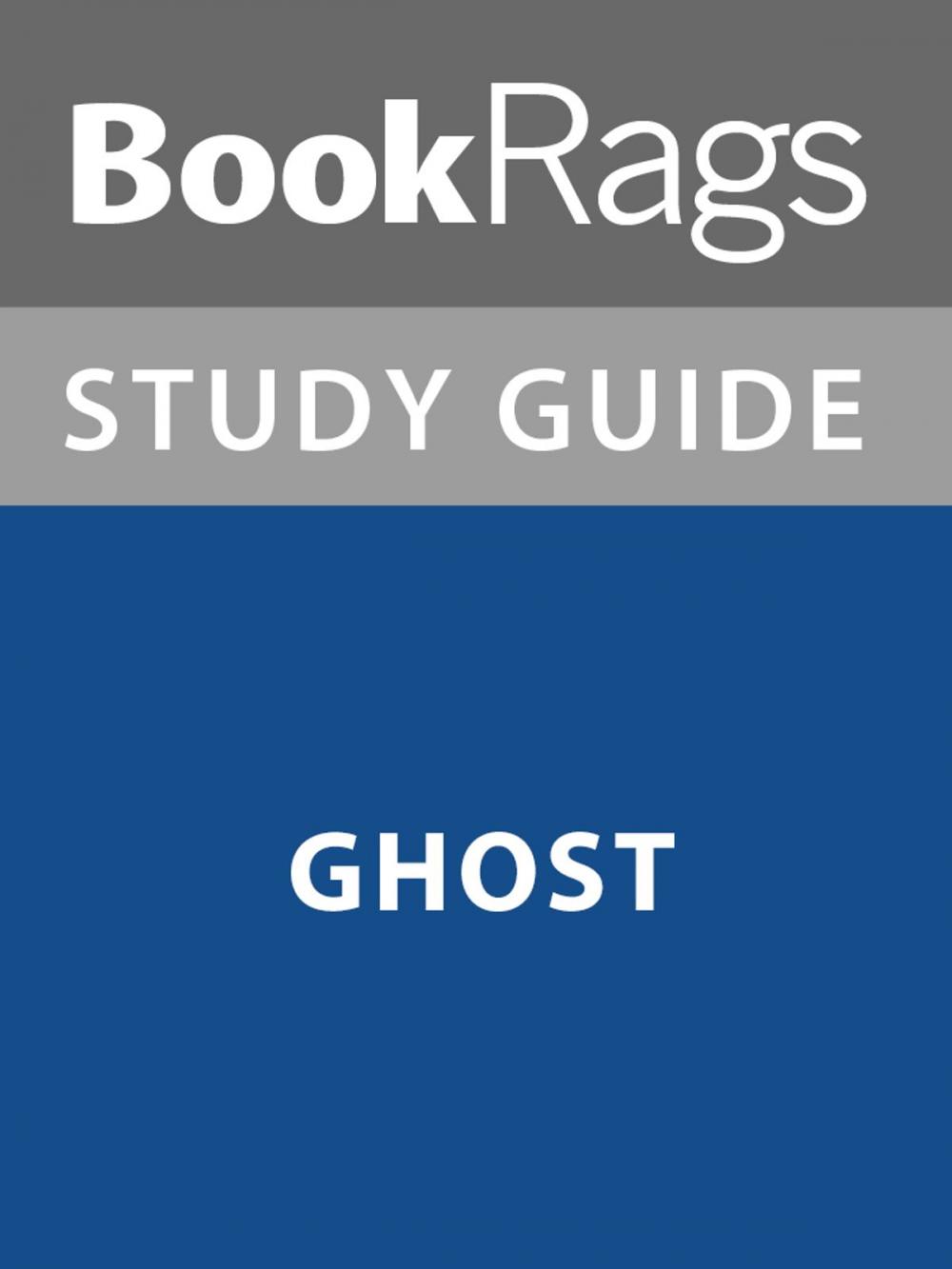 Big bigCover of Summary & Study Guide: Ghost