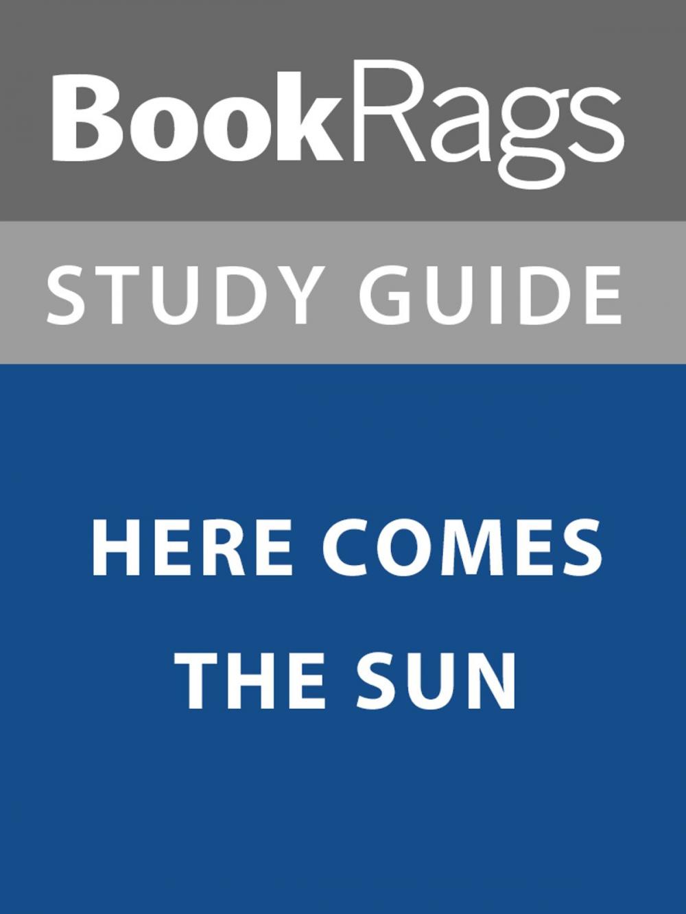 Big bigCover of Summary & Study Guide: Here Comes the Sun