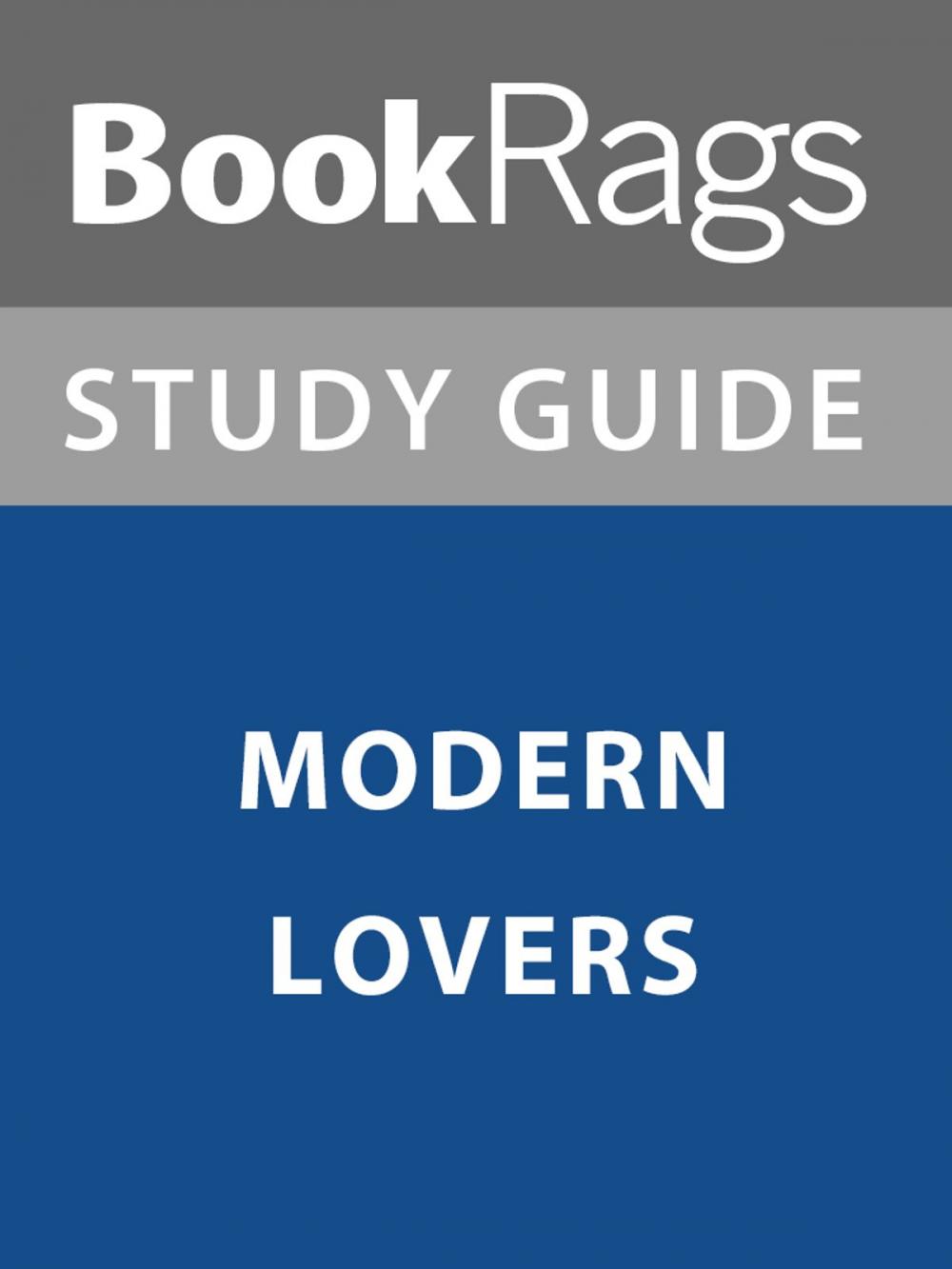 Big bigCover of Summary & Study Guide: Modern Lovers