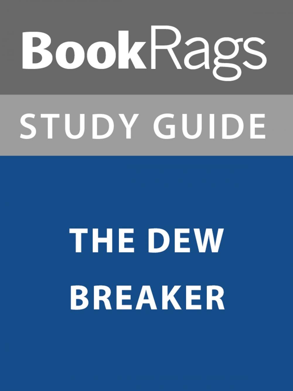 Big bigCover of Summary & Study Guide: The Dew Breaker