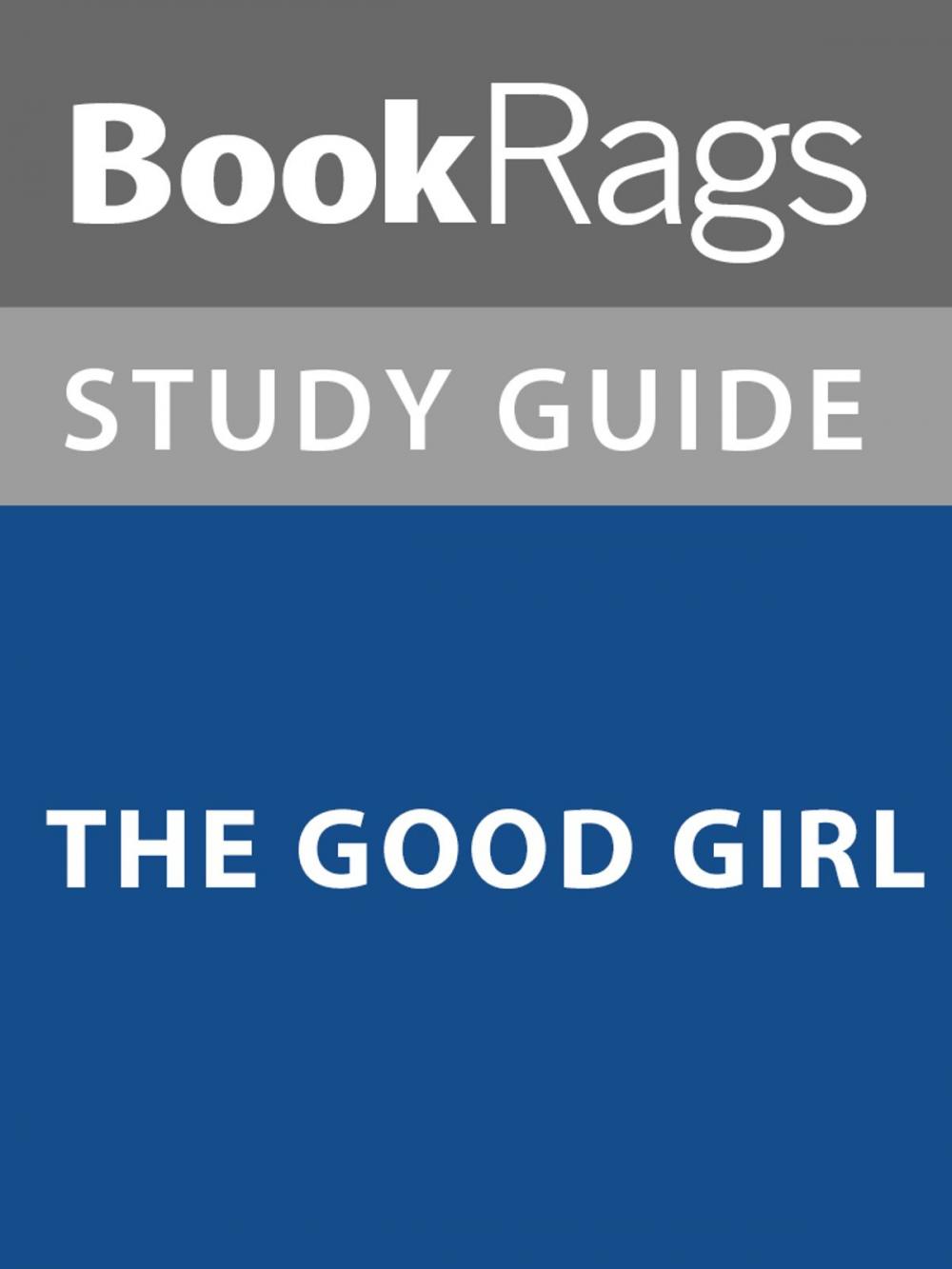 Big bigCover of Summary & Study Guide: The Good Girl