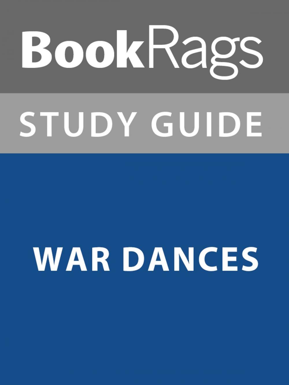 Big bigCover of Summary & Study Guide: War Dances