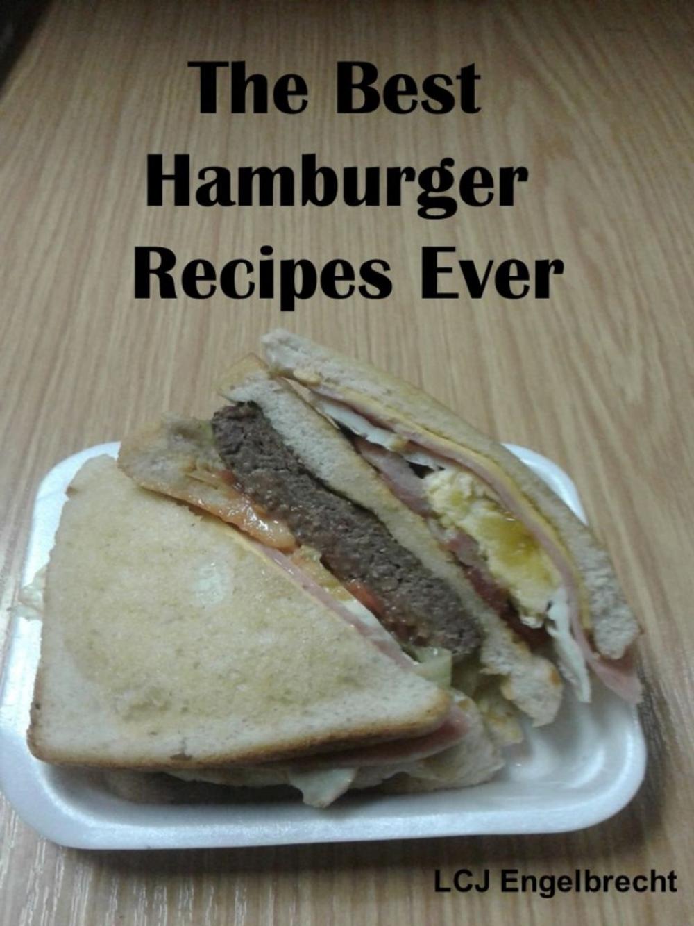 Big bigCover of The Best Hamburger Recipes Ever