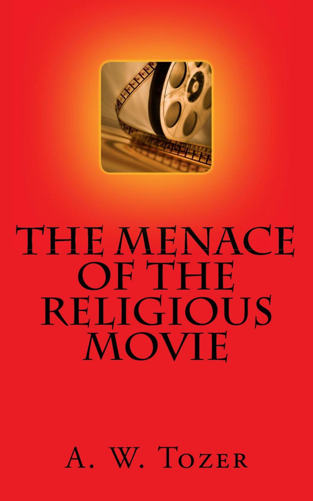 Big bigCover of The Menace of the Religious Movie