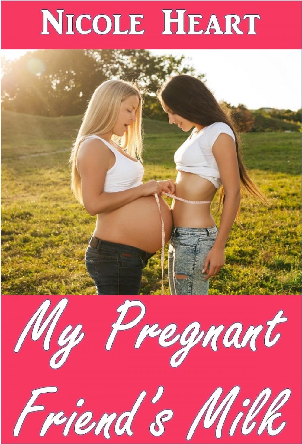 Big bigCover of My Pregnant Friend’s Milk