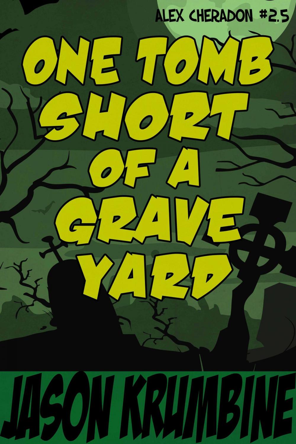 Big bigCover of One Tomb Short of a Graveyard