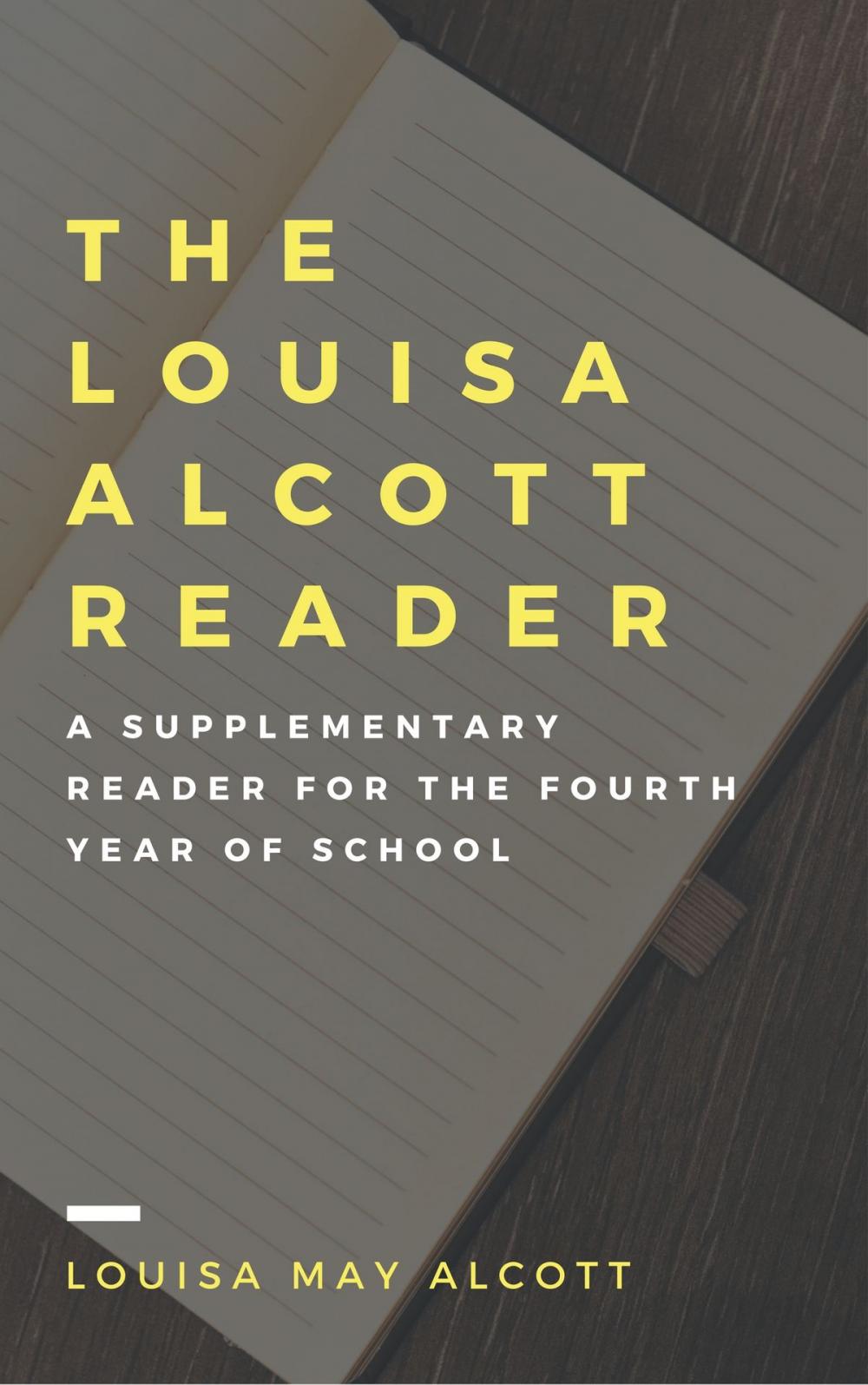 Big bigCover of The Louisa Alcott Reader (Annotated & Illustrated)