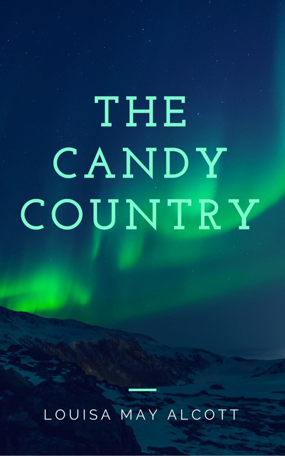 Big bigCover of The Candy Country (Annotated & Illustrated)