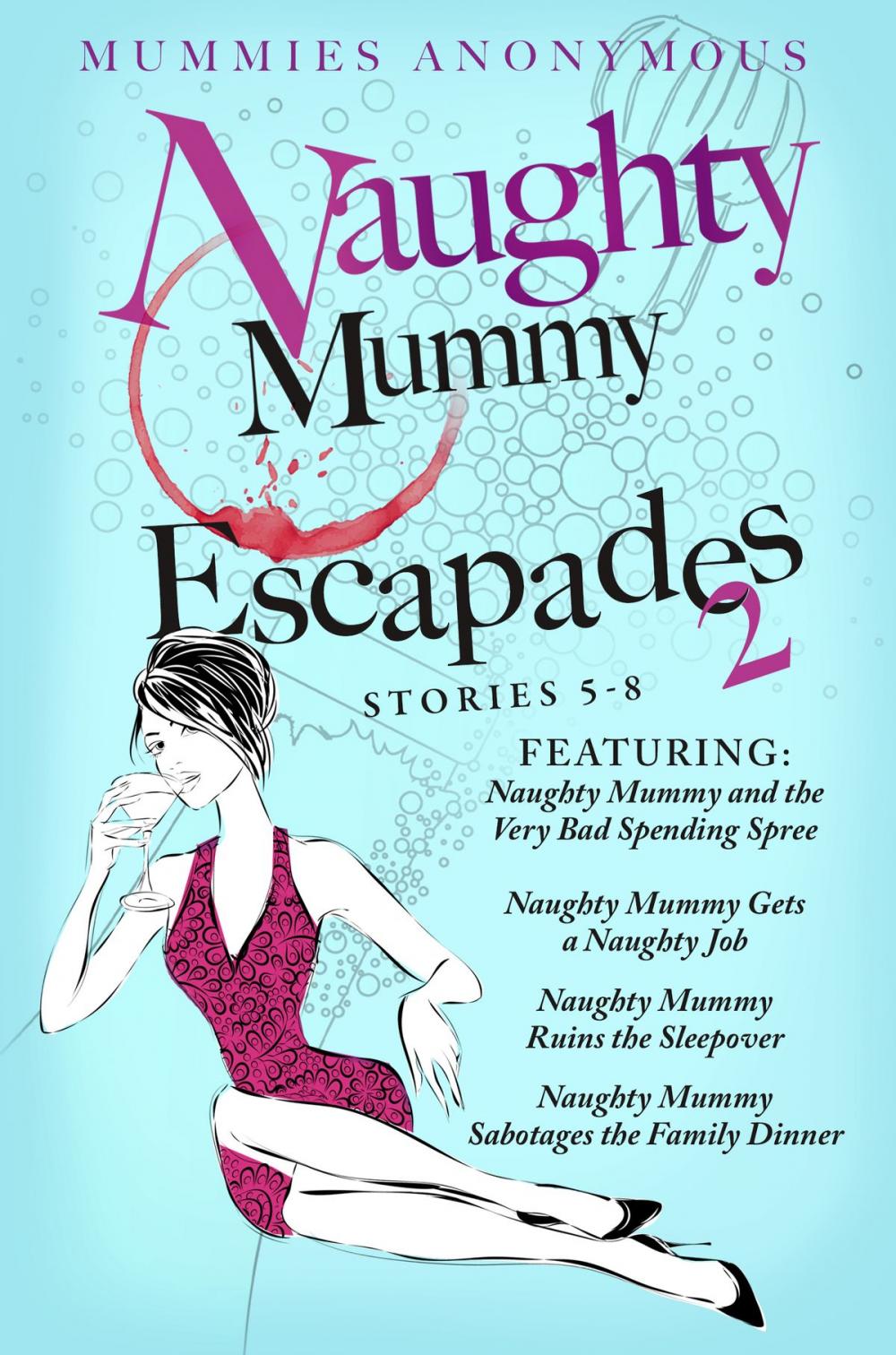 Big bigCover of Naughty Mummy Escapades. Stories 5-8.