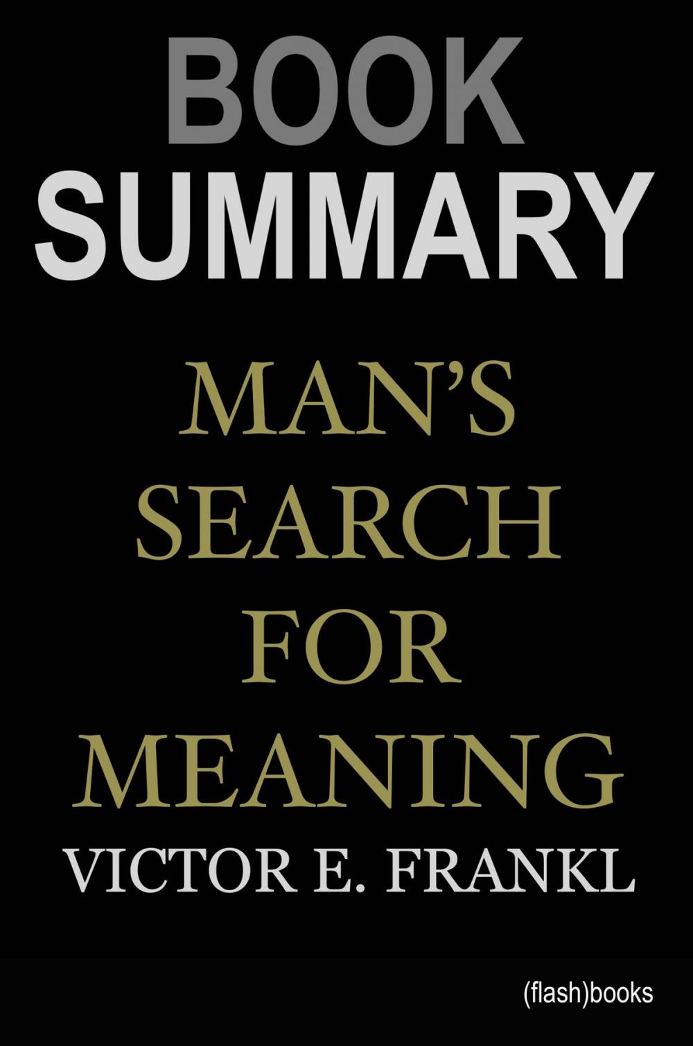 Big bigCover of Book Summary: Man's Search for Meaning by Viktor E. Frankl