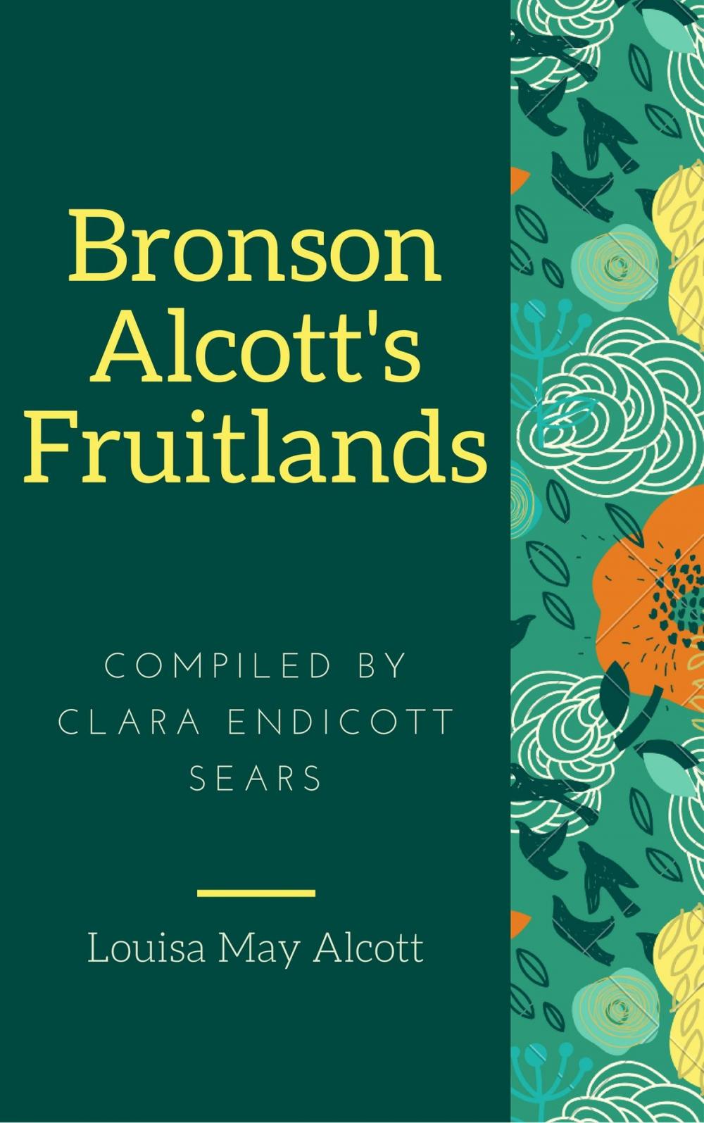 Big bigCover of Bronson Alcott's Fruitlands (Annotated & Illustrated)