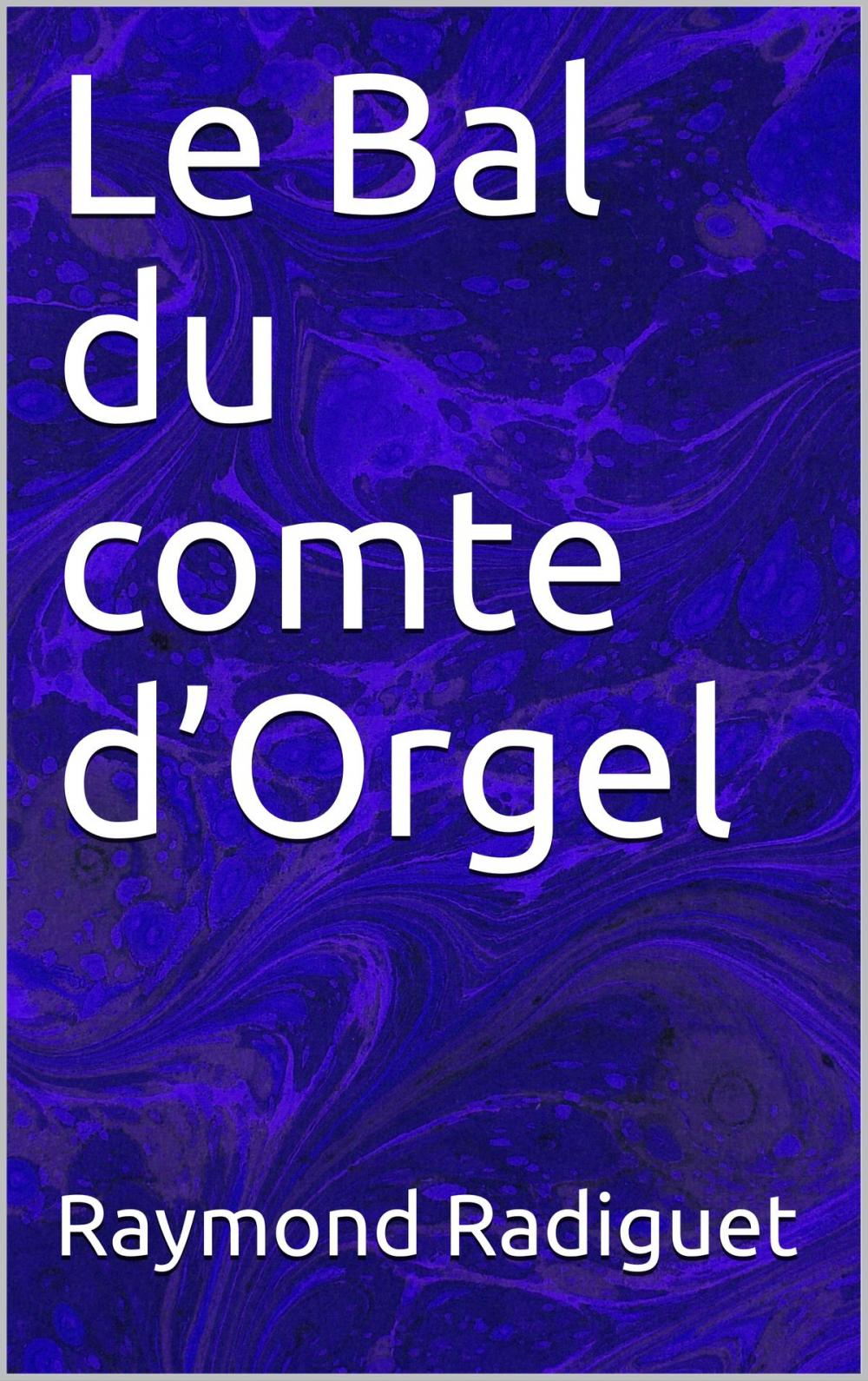 Big bigCover of Le Bal du comte d’Orgel