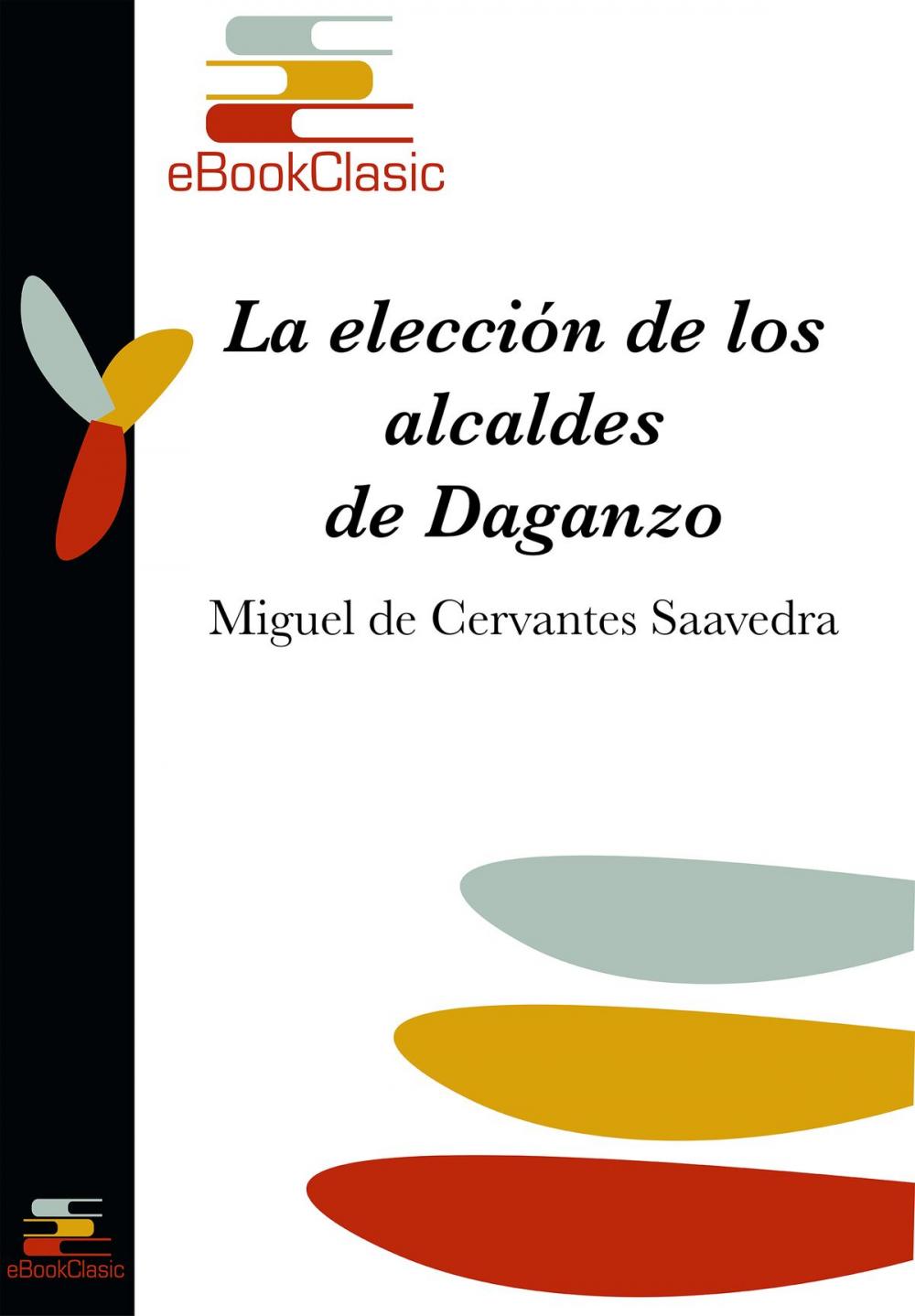 Big bigCover of La elección de los alcaldes de Daganzo (Anotado)