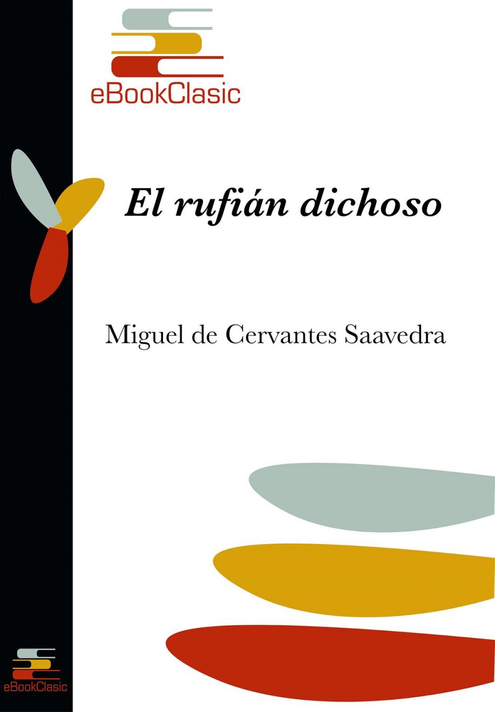 Big bigCover of El rufián dichoso (Anotado)