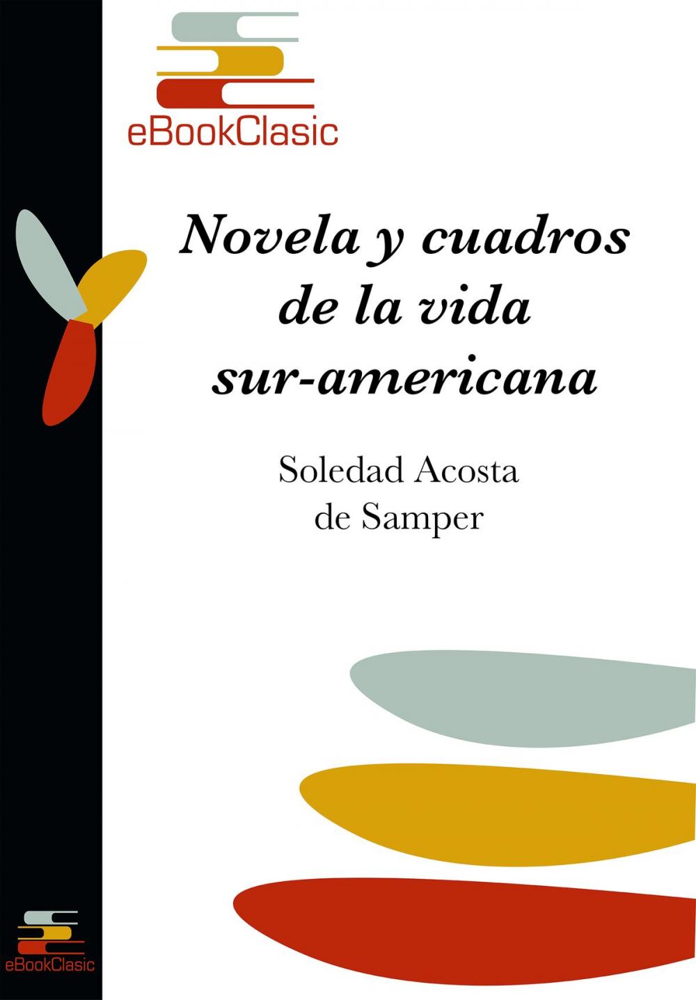 Big bigCover of Novelas y cuadros de la vida sur-americana (Anotado)