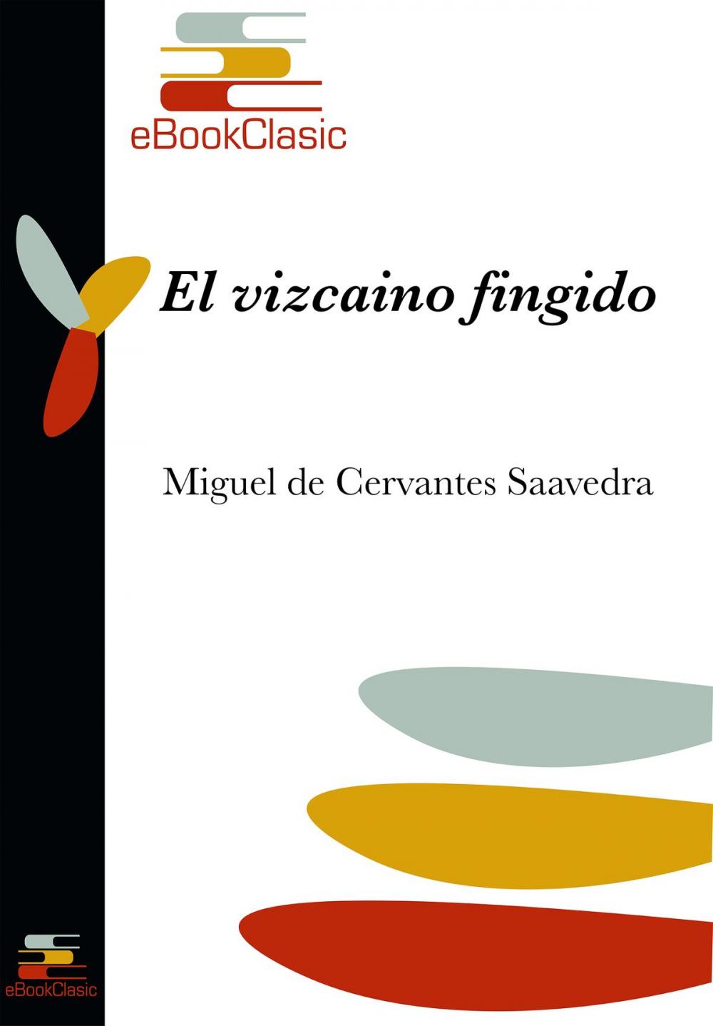 Big bigCover of El vizcaíno fingido (Anotado)