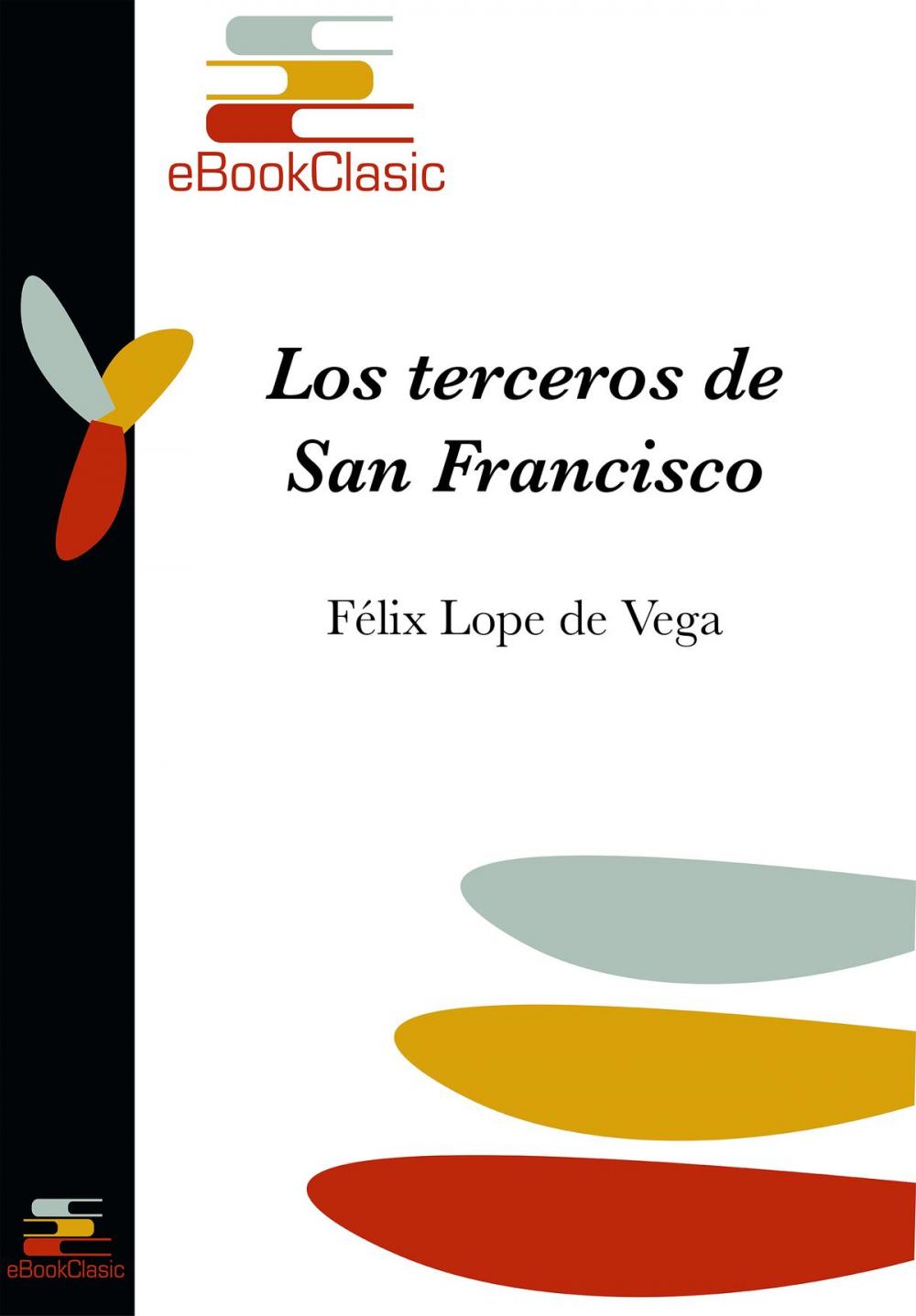 Big bigCover of Los terceros de San Francisco (Anotado)