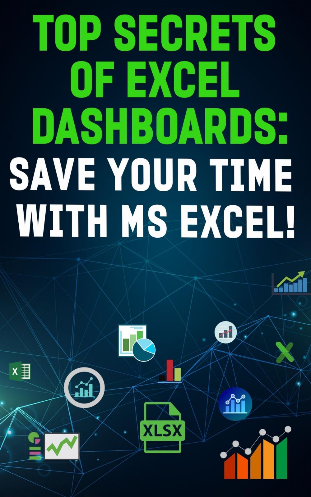 Big bigCover of Top Secrets Of Excel Dashboards