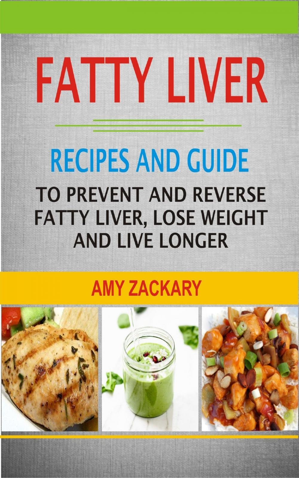 Big bigCover of Fatty Liver Recipes and Guide