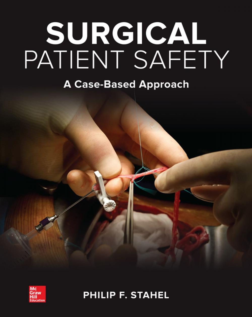 Big bigCover of Surgical Patient Safety: A Case-Based Approach