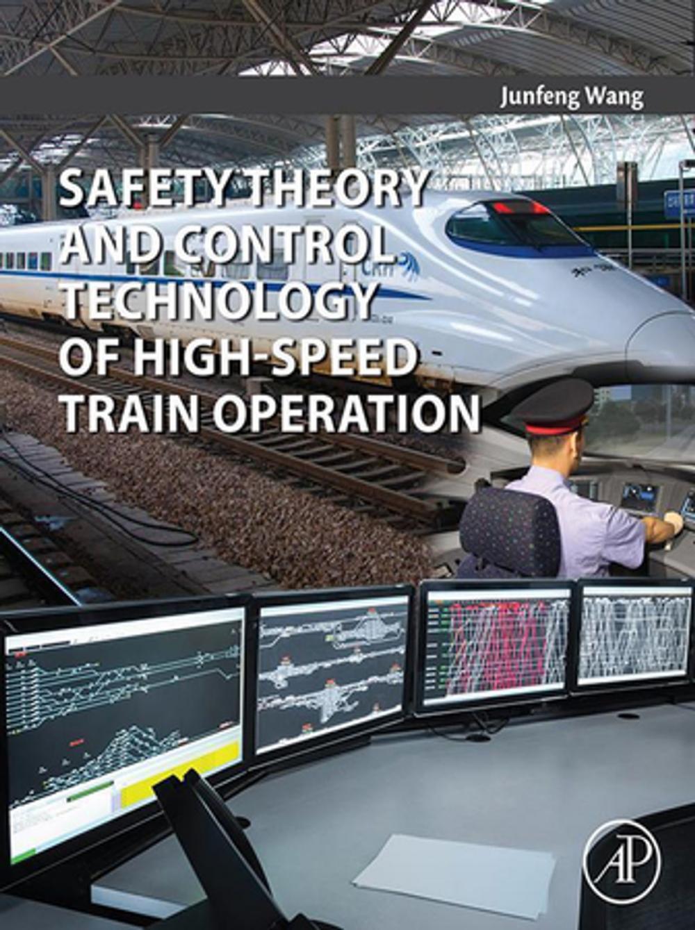 Big bigCover of Safety Theory and Control Technology of High-Speed Train Operation