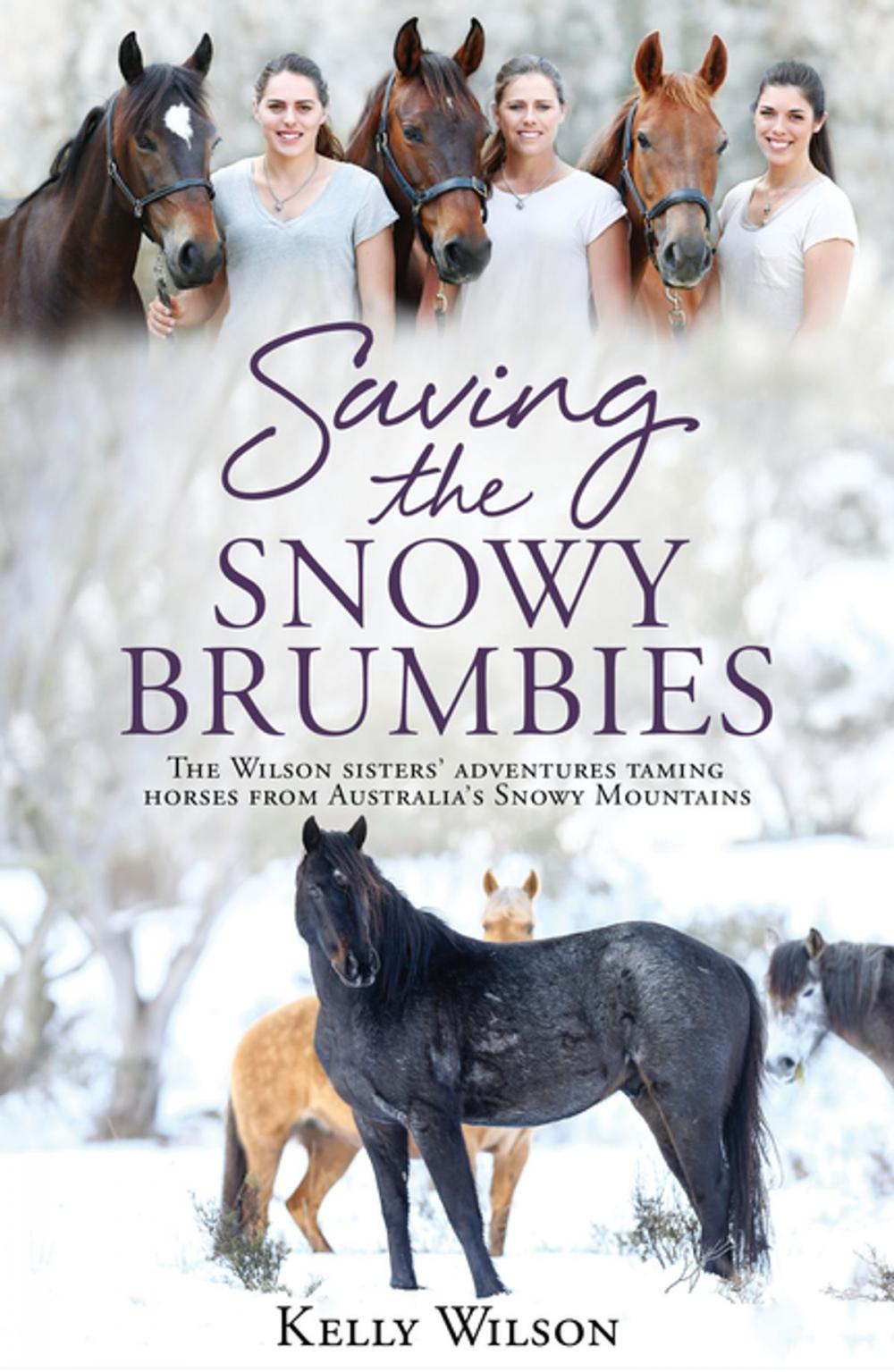 Big bigCover of Saving the Snowy Brumbies