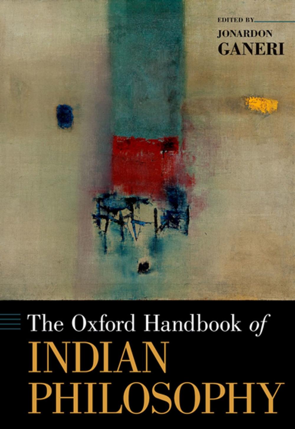 Big bigCover of The Oxford Handbook of Indian Philosophy